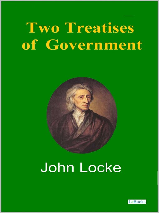 Title details for Two Treatises of Government--Locke by John Locke - Wait list